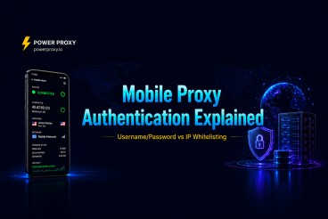 Mobile Proxy Authentication Explained: Username/Password vs IP Whitelisting