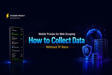 Mobile Proxies for Web Scraping: How to Collect Data Without IP Bans