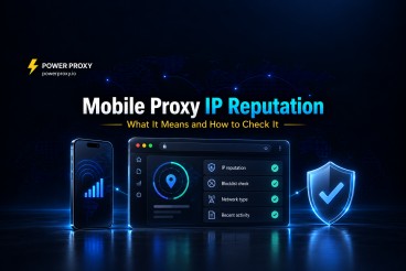 Mobile Proxy IP Reputation: What It Means and How to Check It