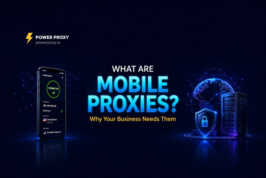 What Are Mobile Proxies? Why Your Business Needs It?